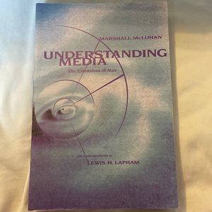 Understanding Media: The Extensions of Man
